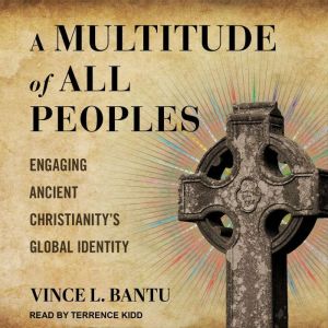 A Multitude of All Peoples, Vince L. Bantu