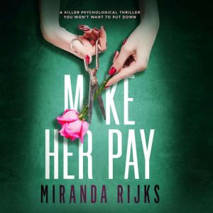 Make Her Pay, Miranda Rijks