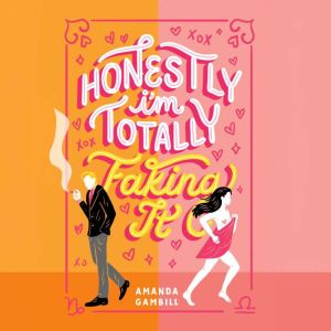 Honestly, Im Totally Faking It, Amanda Gambill