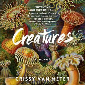 Creatures, Crissy Van Meter
