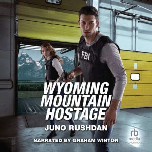 Wyoming Mountain Hostage, Juno Rushdan