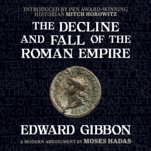 The Decline and Fall of the Roman Emp..., Edward Gibbon