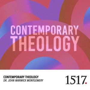 Contemporary Theology, John Warwick Montgomery