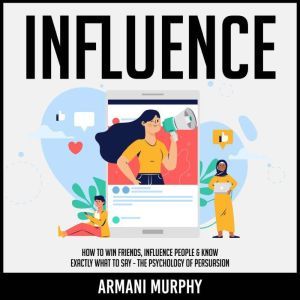 Influence, Armani Murphy