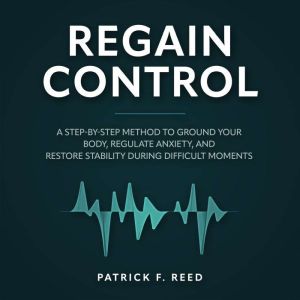 Regain Control, Patrick.F Reed