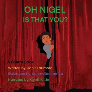 Oh, Nigel is That You ?, Janis Latimore