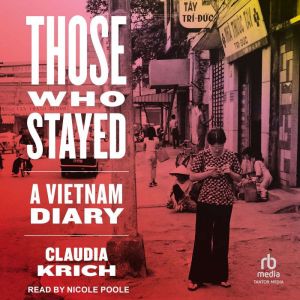 Those Who Stayed: A Vietnam Diary