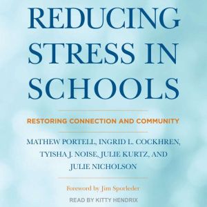Reducing Stress in Schools, Matthew Portell