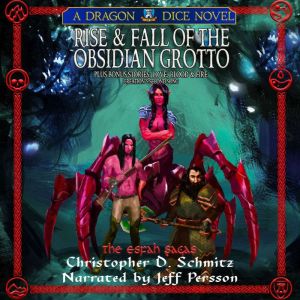Rise and Fall of the Obsidian Grotto, Christopher D. Schmitz