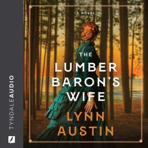 The Lumber Barons Wife, Lynn Austin