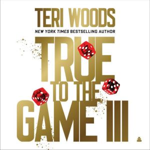 True to the Game III, Teri Woods