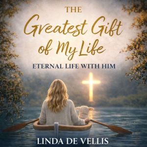 The Greatest Gift of My Life, Linda De Vellis