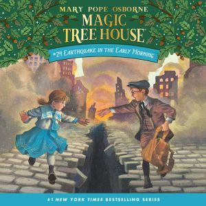 Magic Tree House #24: Earthquake in the Early Morning, Mary Pope Osborne
