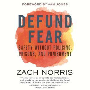 Defund Fear, Zach Norris