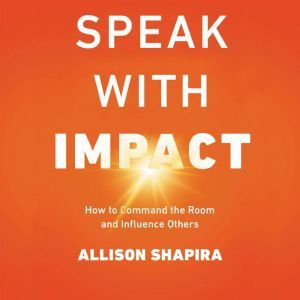 Speak with Impact, Allison Shapira