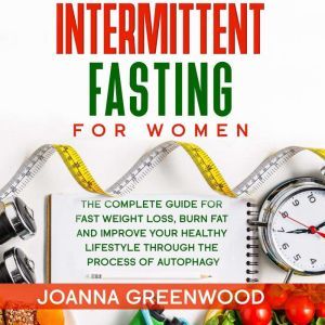 Intermittent Fasting For Women The C..., Joanna Greenwood
