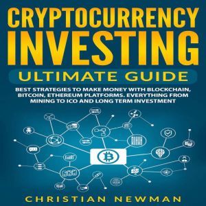 Cryptocurrency Investing Ultimate Gui..., Christian Newman