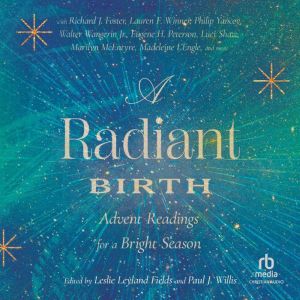 A Radiant Birth, Leslie Leyland Fields