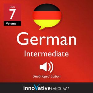 Learn German  Level 7 Intermediate ..., Innovative Language Learning