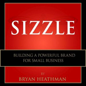 Sizzle, Bryan Heathman