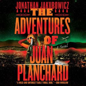 The Adventures of Juan Planchard, Jonathan Jakubowicz