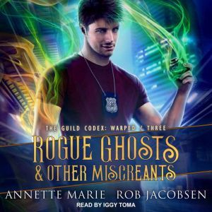 Rogue Ghosts  Other Miscreants, Rob Jacobsen