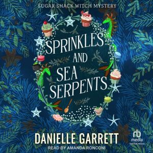 Sprinkles and Sea Serpents, Danielle Garrett