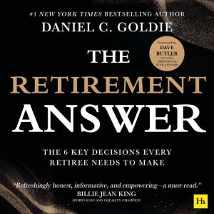 The Retirement Answer, Daniel C. Goldie
