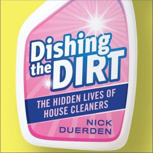 Dishing the Dirt, Nick Duerden