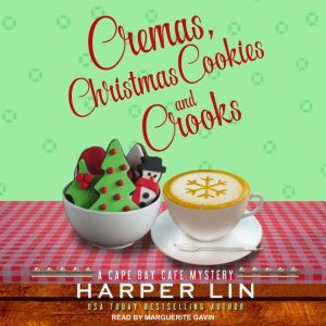 Cremas, Christmas Cookies, and Crooks..., Harper Lin