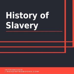 History of Slavery, Introbooks Team