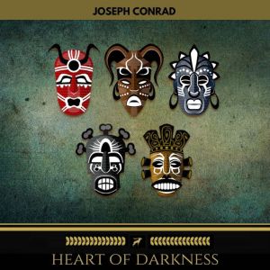 Heart Of Darkness, Joseph Conrad