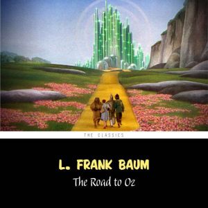 Road to Oz, The The Wizard of Oz ser..., L. Frank Baum