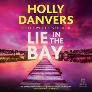 Lie in the Bay, Holly Danvers