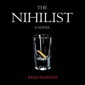 The Nihilist: A Novel
