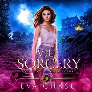 Vile Sorcery, Eva Chase