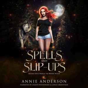 Spells and Slipups, Annie Anderson