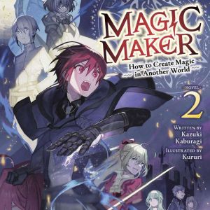 Magic Maker How to Create Magic in A..., Kazuki Kaburagi