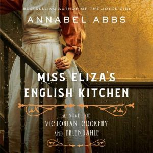 Miss Elizas English Kitchen, Annabel Abbs