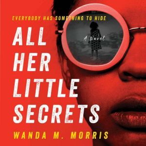 All Her Little Secrets, Wanda M. Morris
