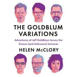 The Goldblum Variations, Helen McClory