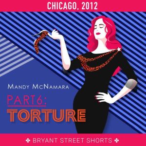 Torture Part 6, Mandy McNamara