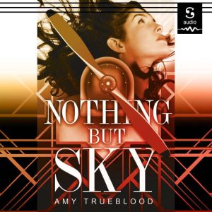Nothing But Sky, Amy Trueblood