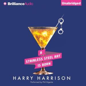 A Stainless Steel Rat is Born, Harry Harrison