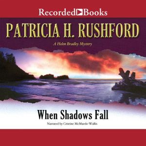 When Shadows Fall, Patricia H. Rushford