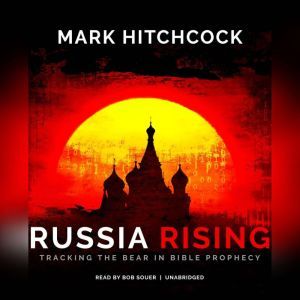 Russia Rising, Mark Hitchcock