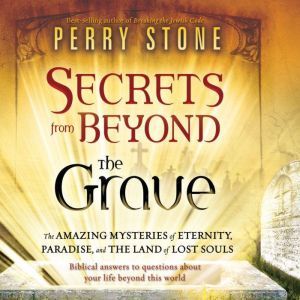 Secrets from Beyond the Grave, Perry Stone