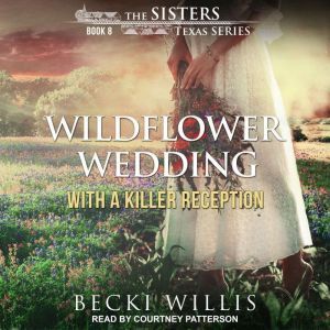 Wildflower Wedding, Becki Willis