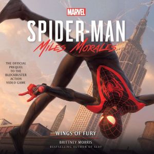 Marvels SpiderMan Miles Morales  ..., Brittney Morris