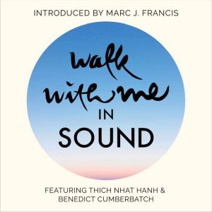 Walk With Me in Sound, Marc Francis